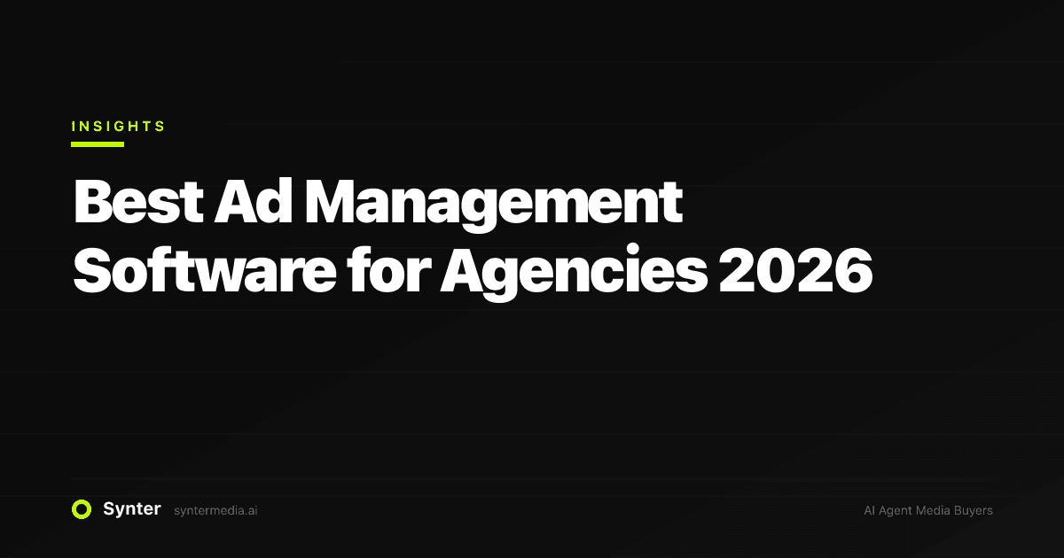 Best Ad Management Software for Agencies 2026