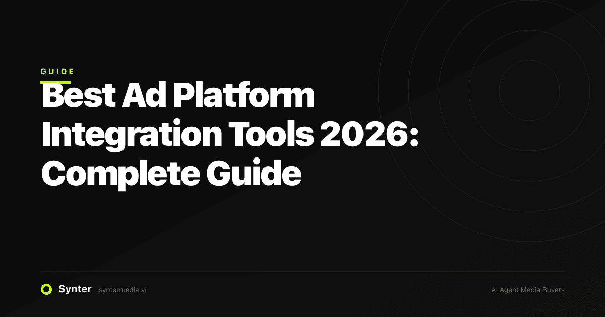 Best Ad Platform Integration Tools 2026: Complete Guide