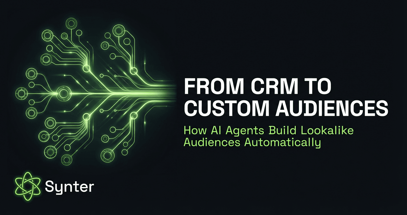 From CRM to Custom Audiences: How AI Agents Build Lookalike Audiences Automatically