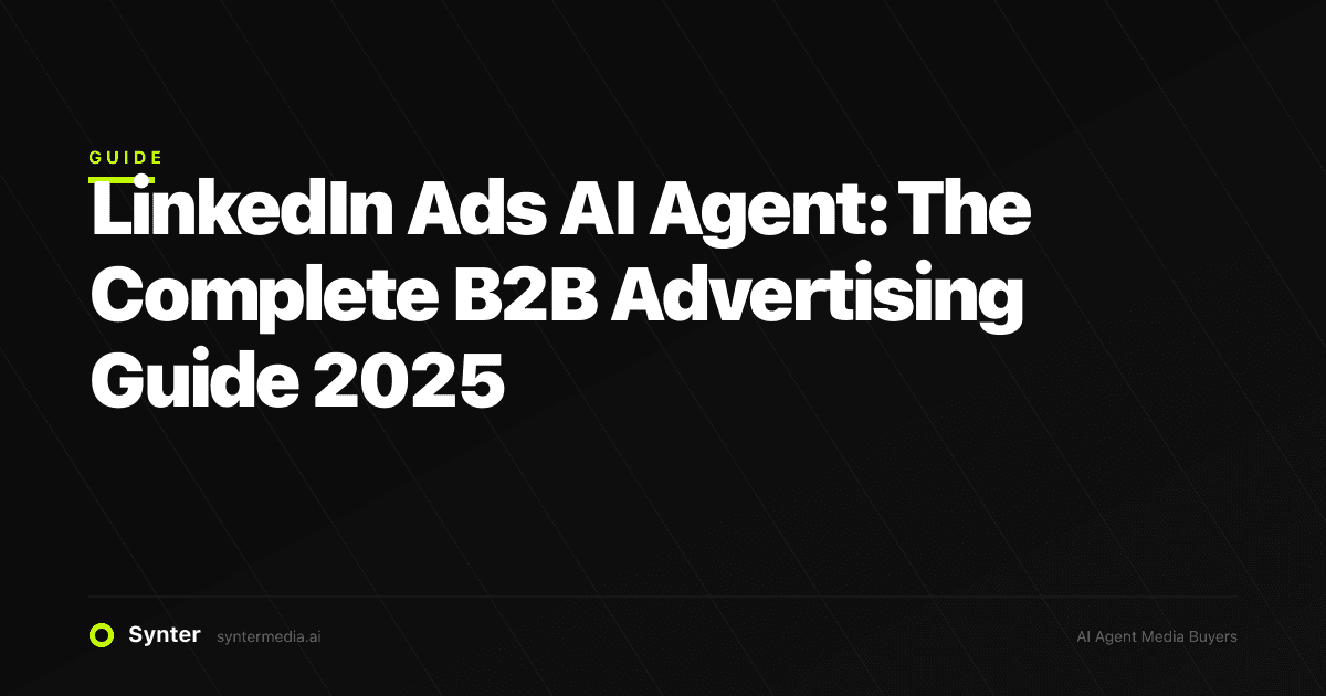 LinkedIn Ads AI Agent: The Complete B2B Advertising Guide 2025