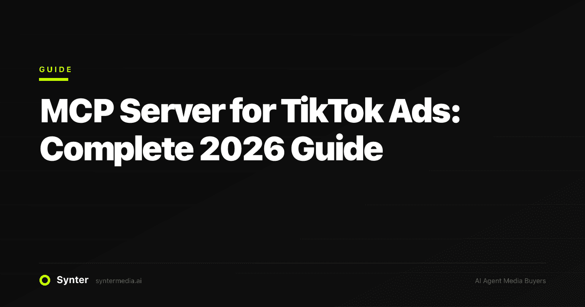 MCP Server for TikTok Ads: Complete 2026 Guide