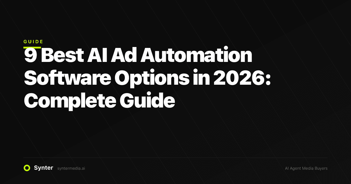 9 Best AI Ad Automation Software Options in 2026: Complete Guide