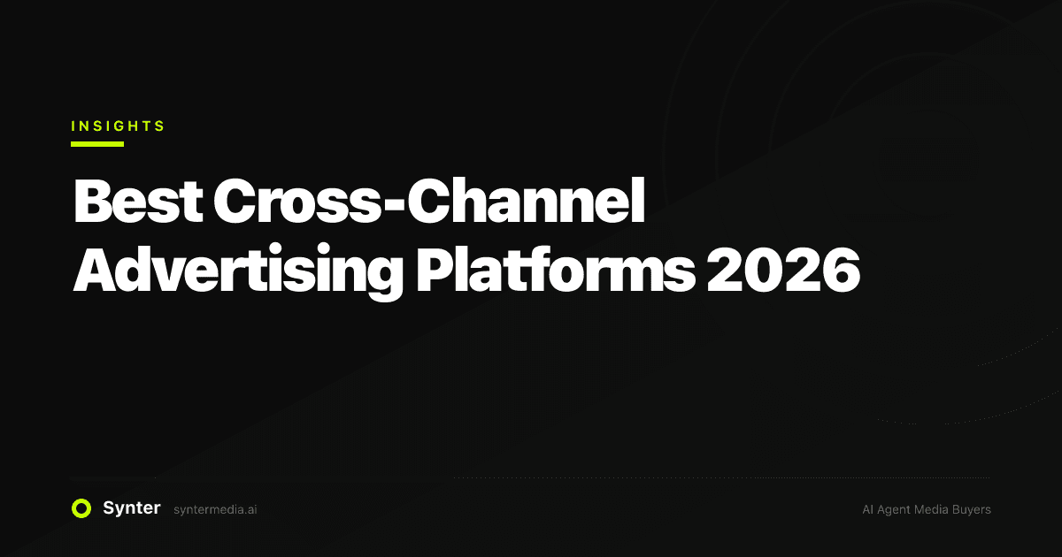 Best Cross-Channel Advertising Platforms 2026