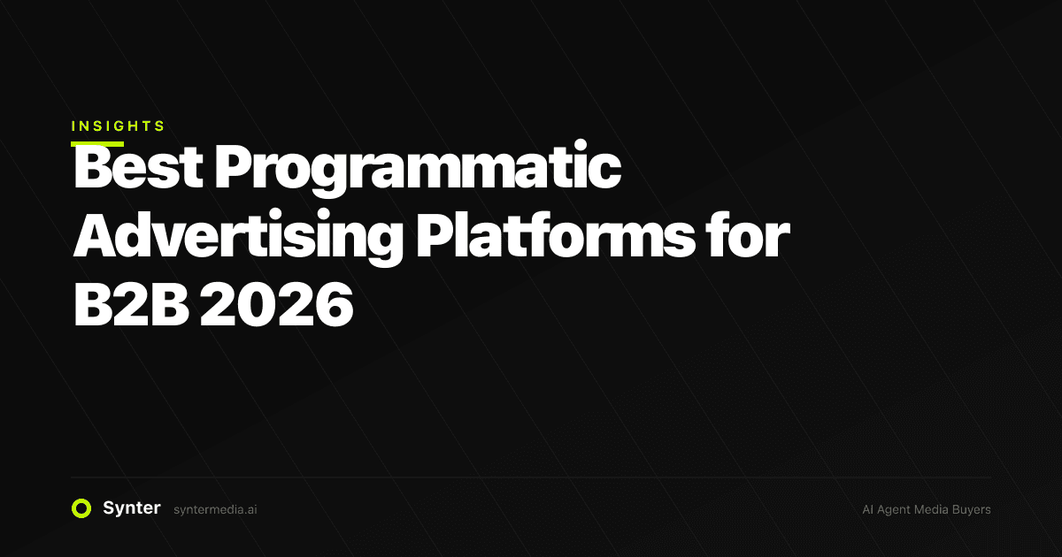 Best Programmatic Advertising Platforms 2026: DSPs, AI Buyers, and CTV