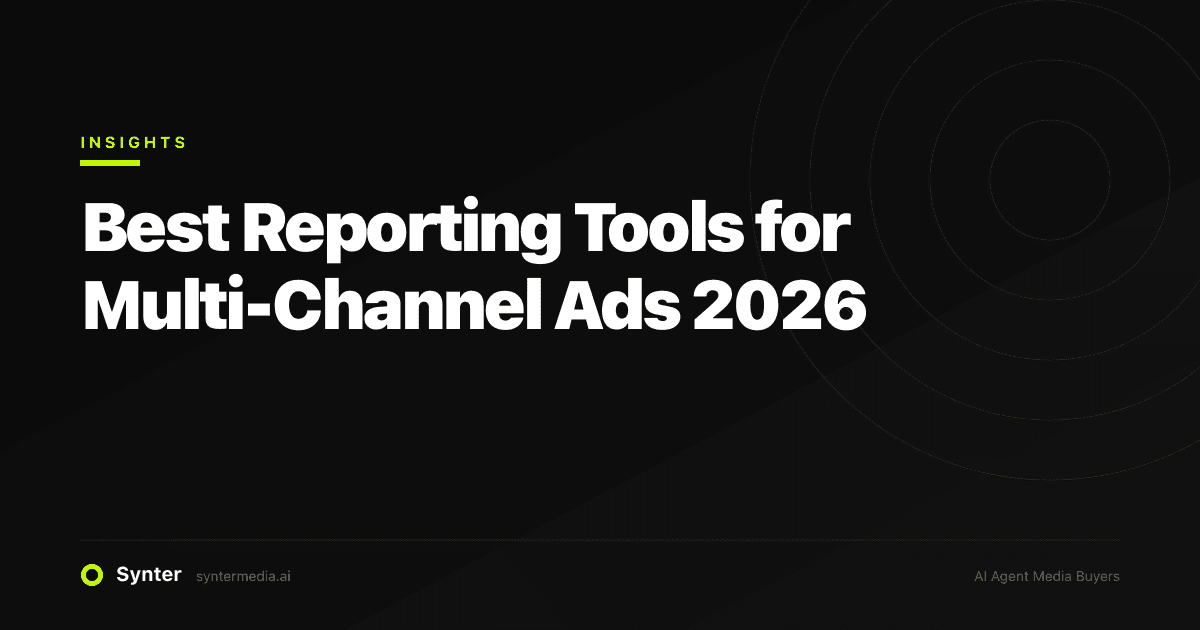 Best Reporting Tools for Multi-Channel Ads 2026