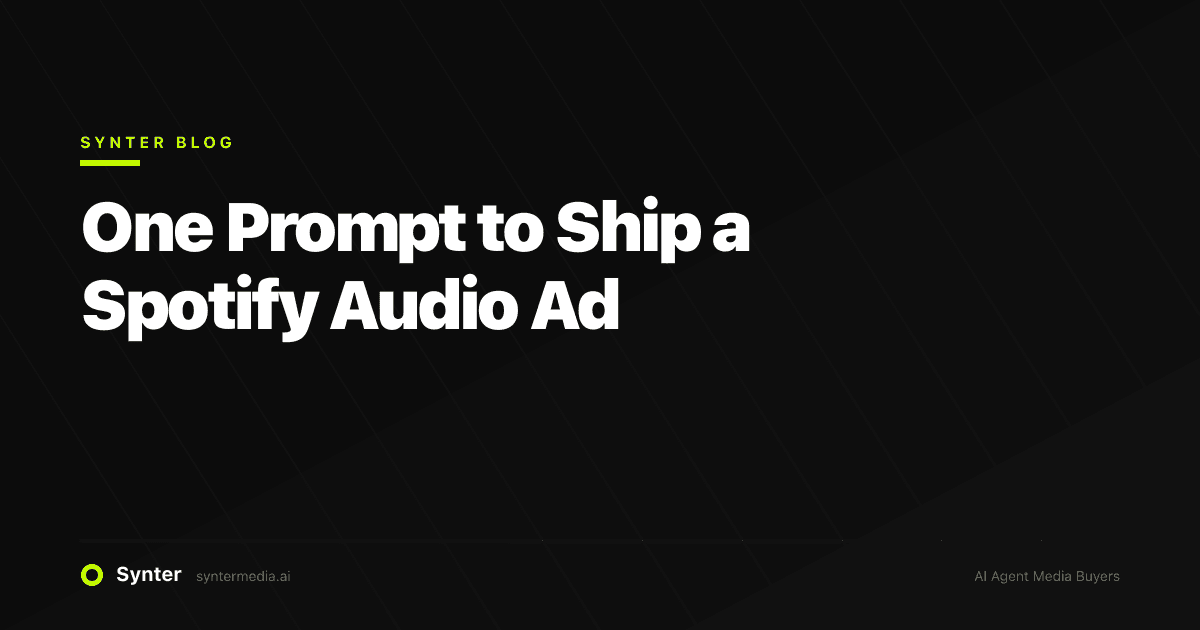 One Prompt to Ship a Spotify Audio Ad