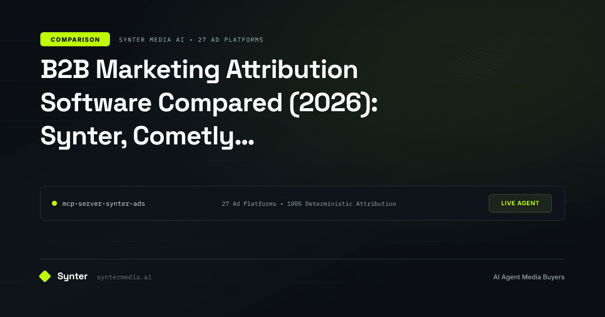 B2B Marketing Attribution Software Compared (2026): Synter, Cometly, SegmentStream, HockeyStack