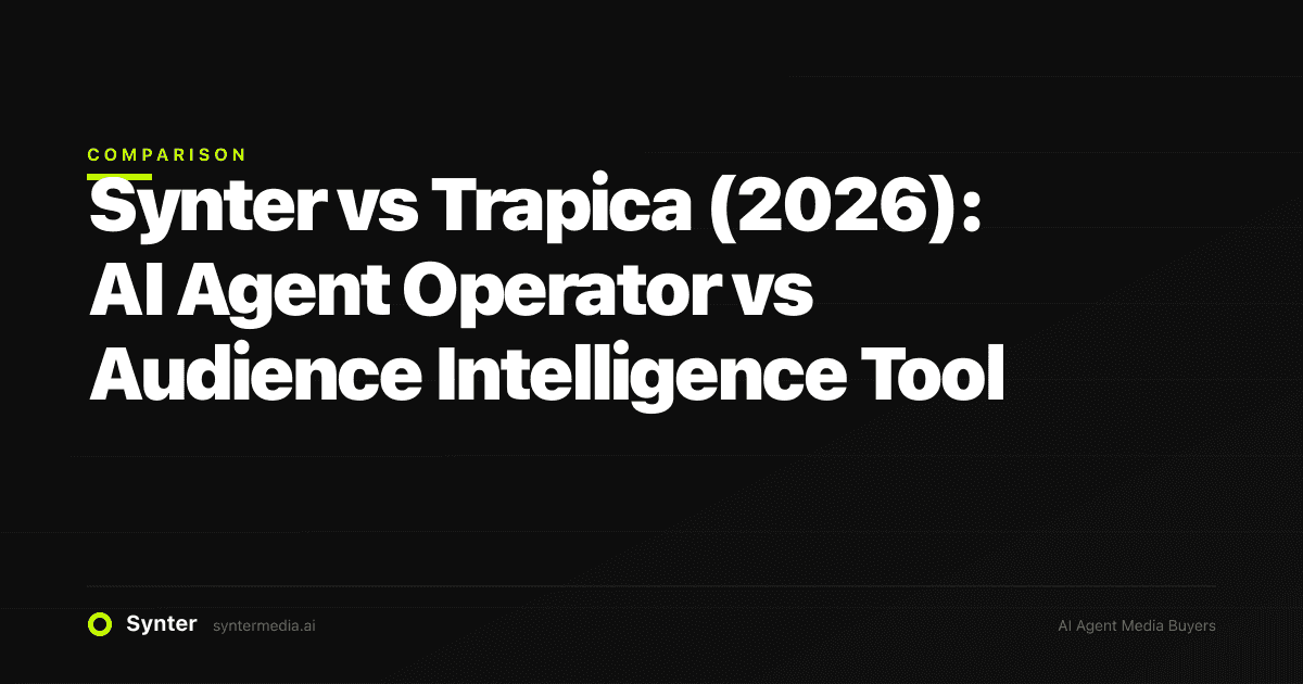 Synter vs Trapica (2026): AI Agent Operator vs Audience Intelligence Tool